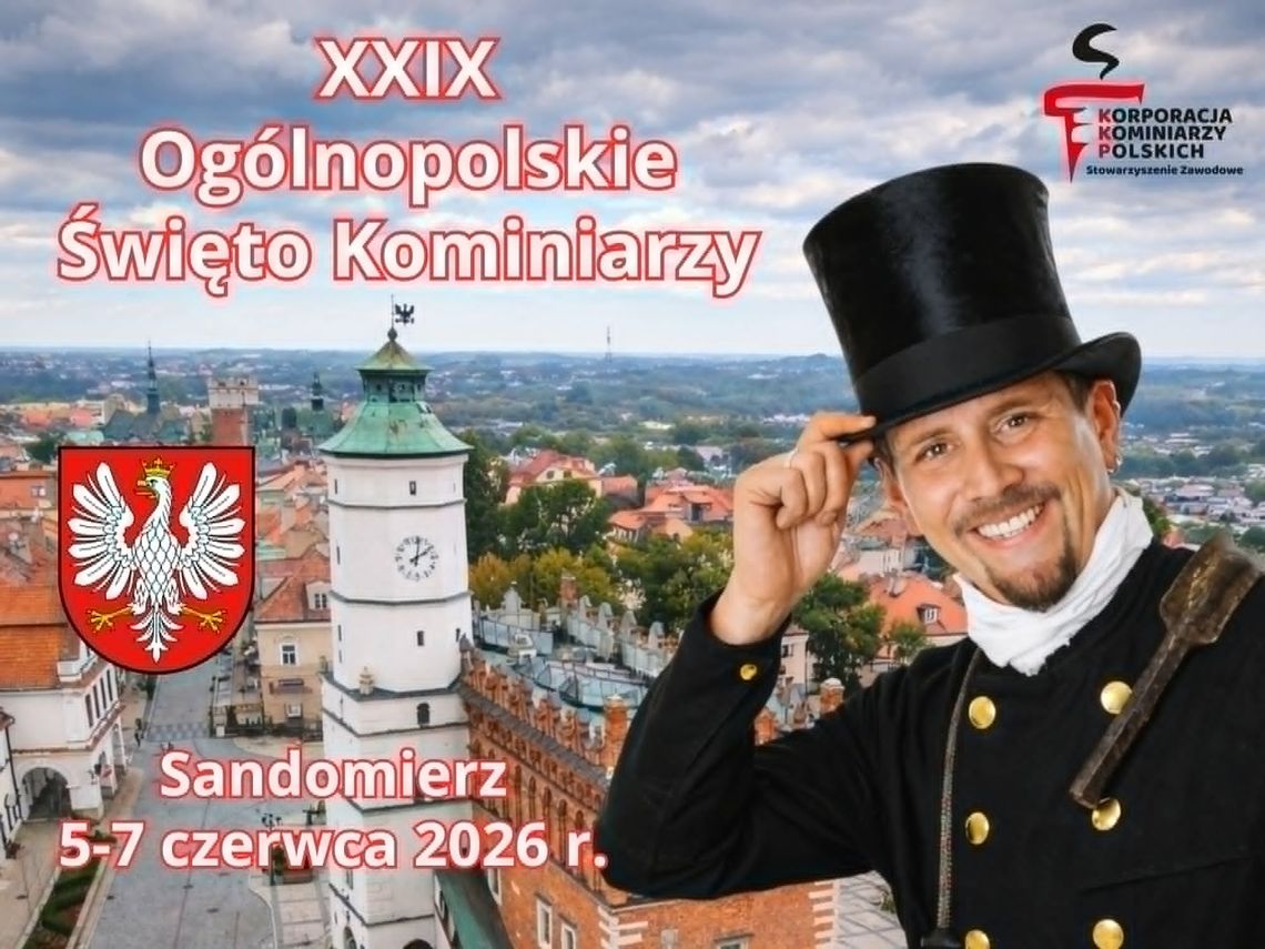 XXIX Święto Kominiarzy 5-7 czerwca w Sandomierzu XXIX Święto Kominiarzy 5-7 czerwca w Sandomierzu